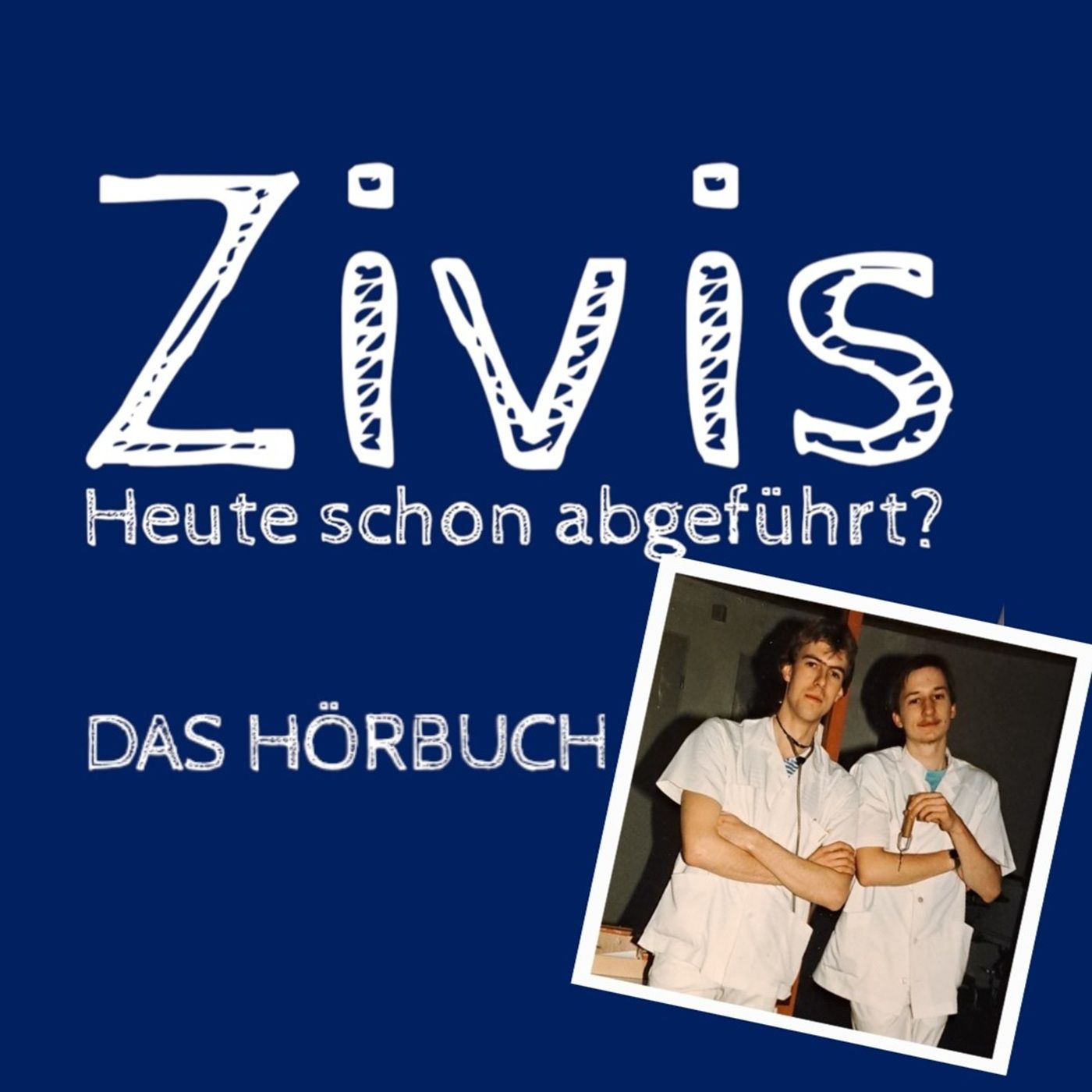 Zivis - Heute schon abgeführt?
