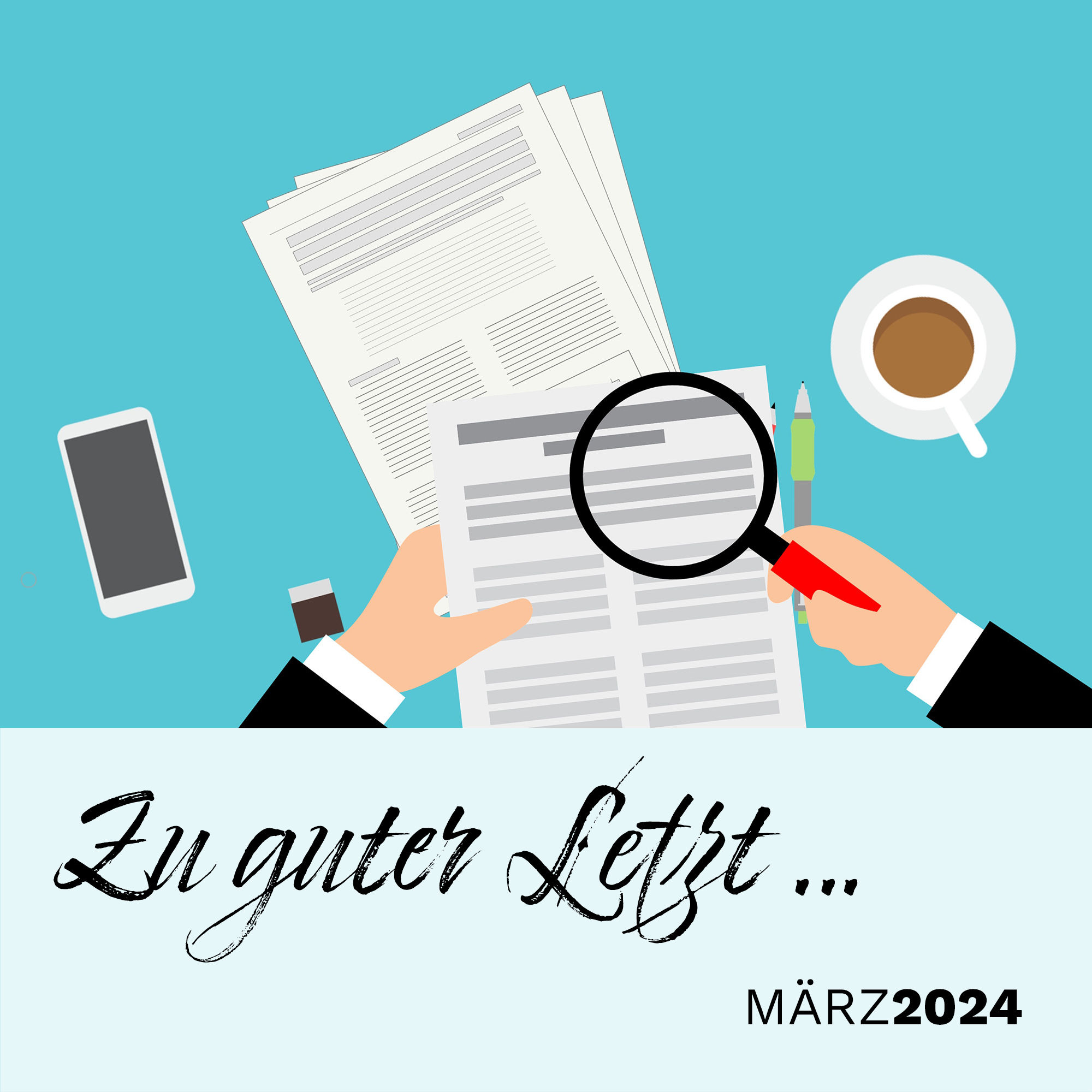 Zu guter Letzt … (März 2024)