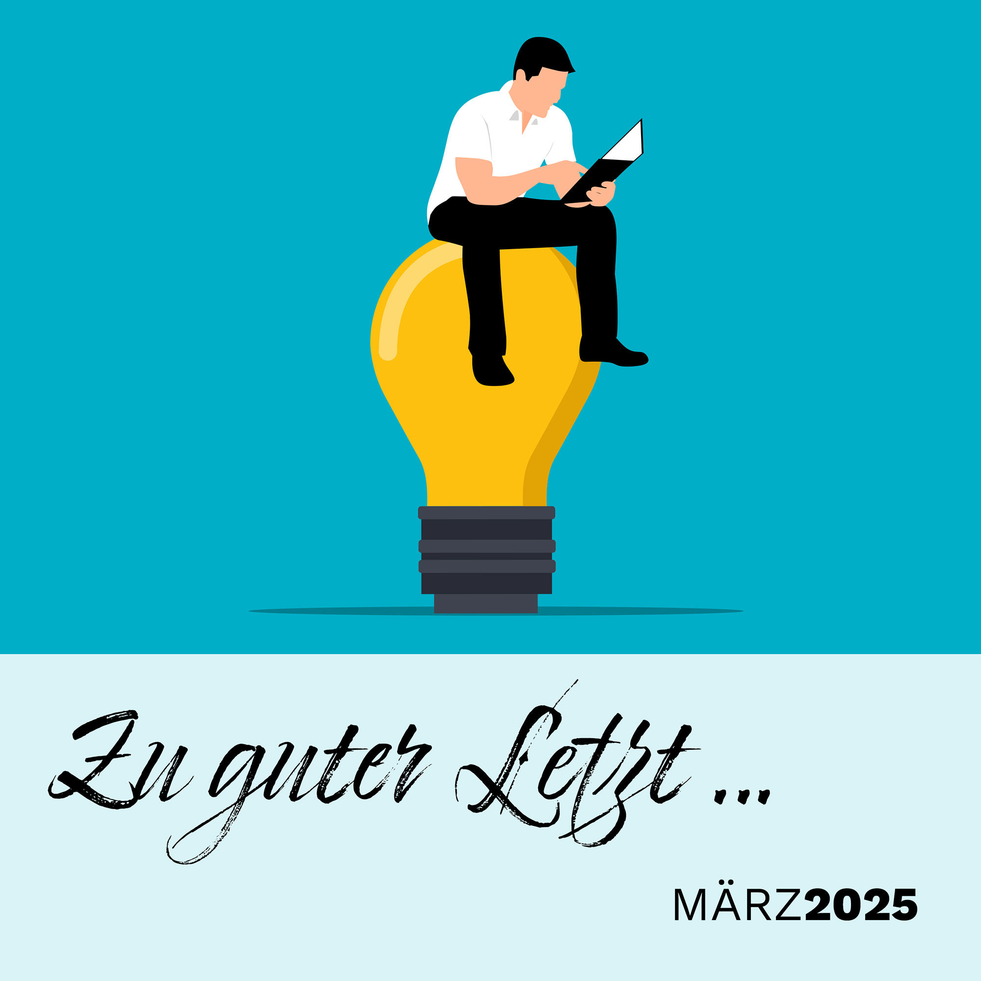 Zu guter Letzt … (März 2025)