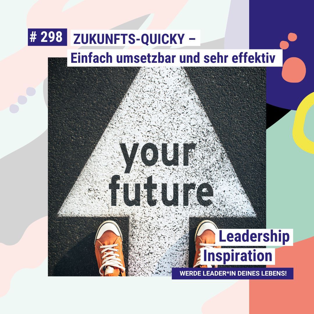 Zukunfts-Quicky – Einfach umsetzbar und sehr effektiv.