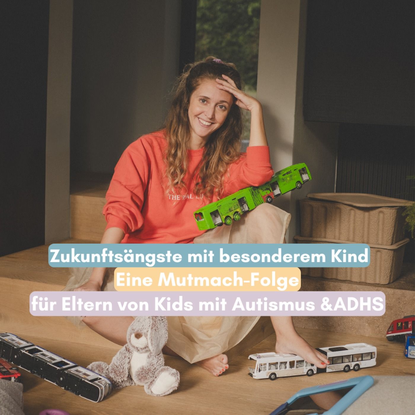 Zukunftsängste mit neurodivergentem Kind – Eine Mutmach-Folge für Eltern von Kindern mit Autismus & ADHS