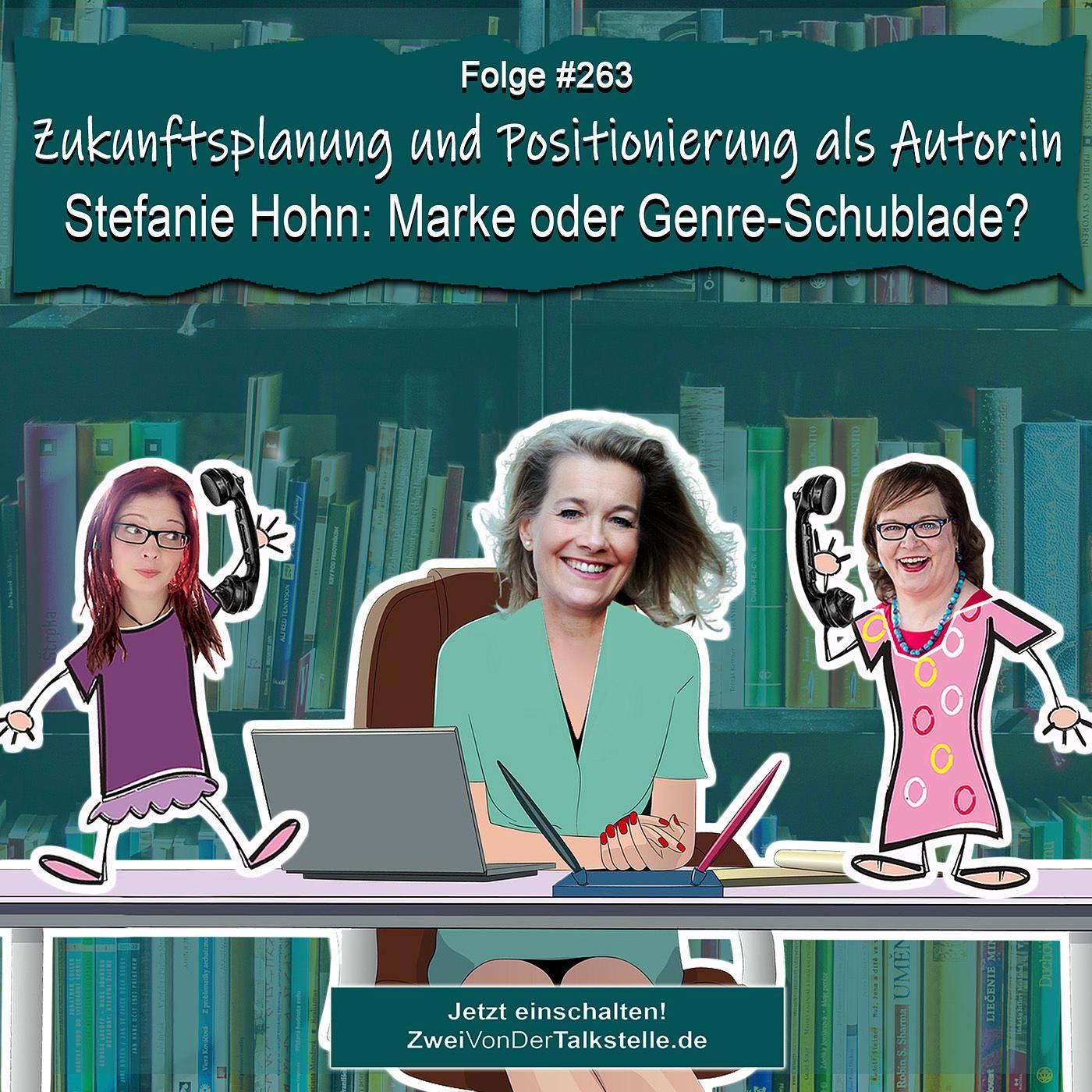 Zukunftsplanung und Positionierung als Autor:in – Stefanie Hohn: Marke oder Genre-Schublade?