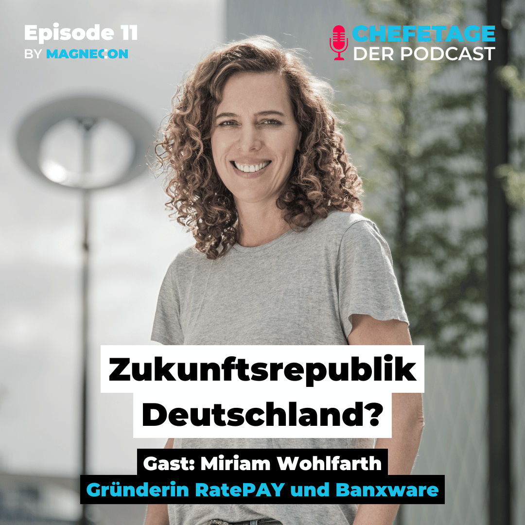 Zukunftsrepublik Deutschland?: Miriam Wohlfarth, Unternehmerin und Expertin für Digitalwirtschaft - 11