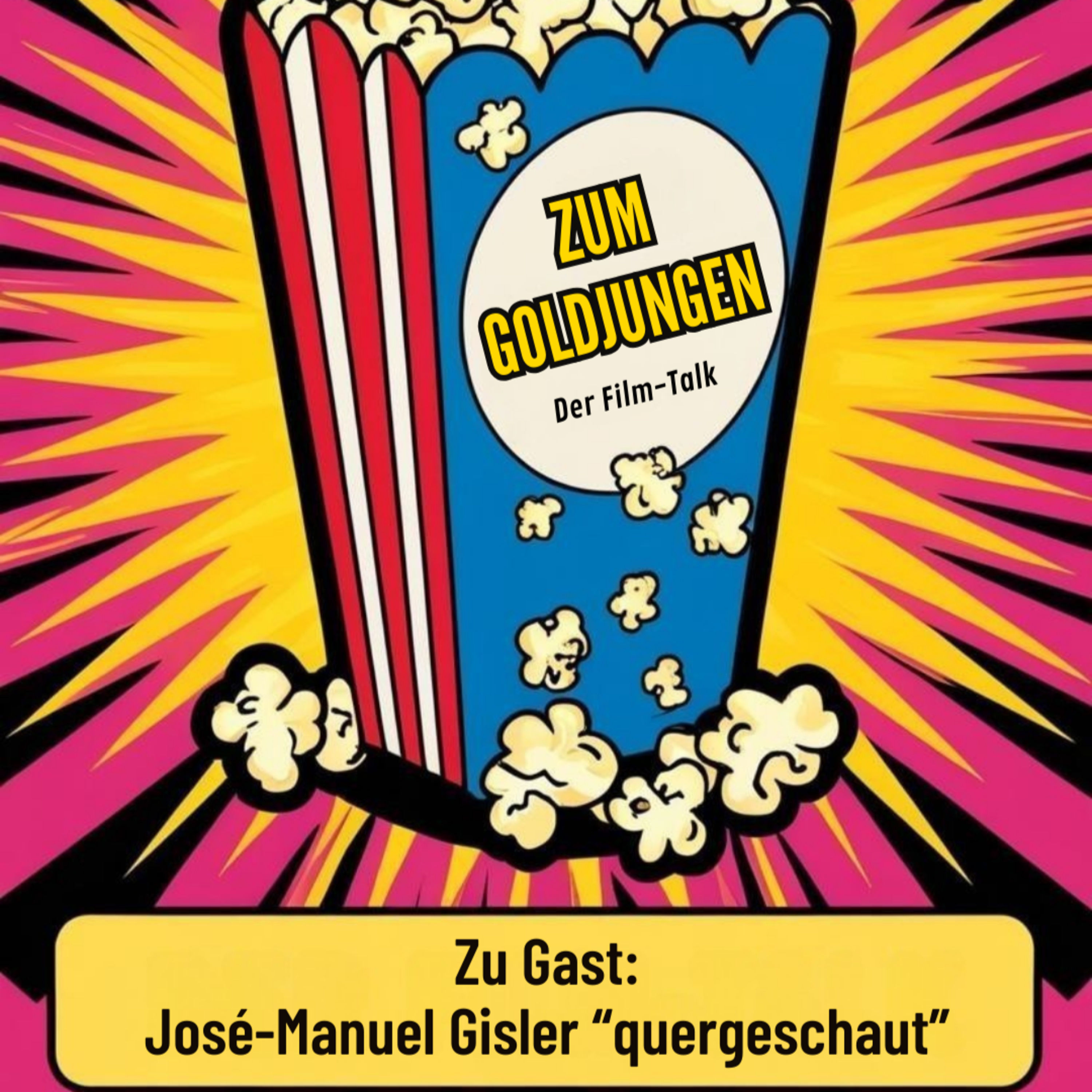 Zum Goldjungen - Der Film-Talk / Gast: José-Manuel Gisler (quergeschaut)