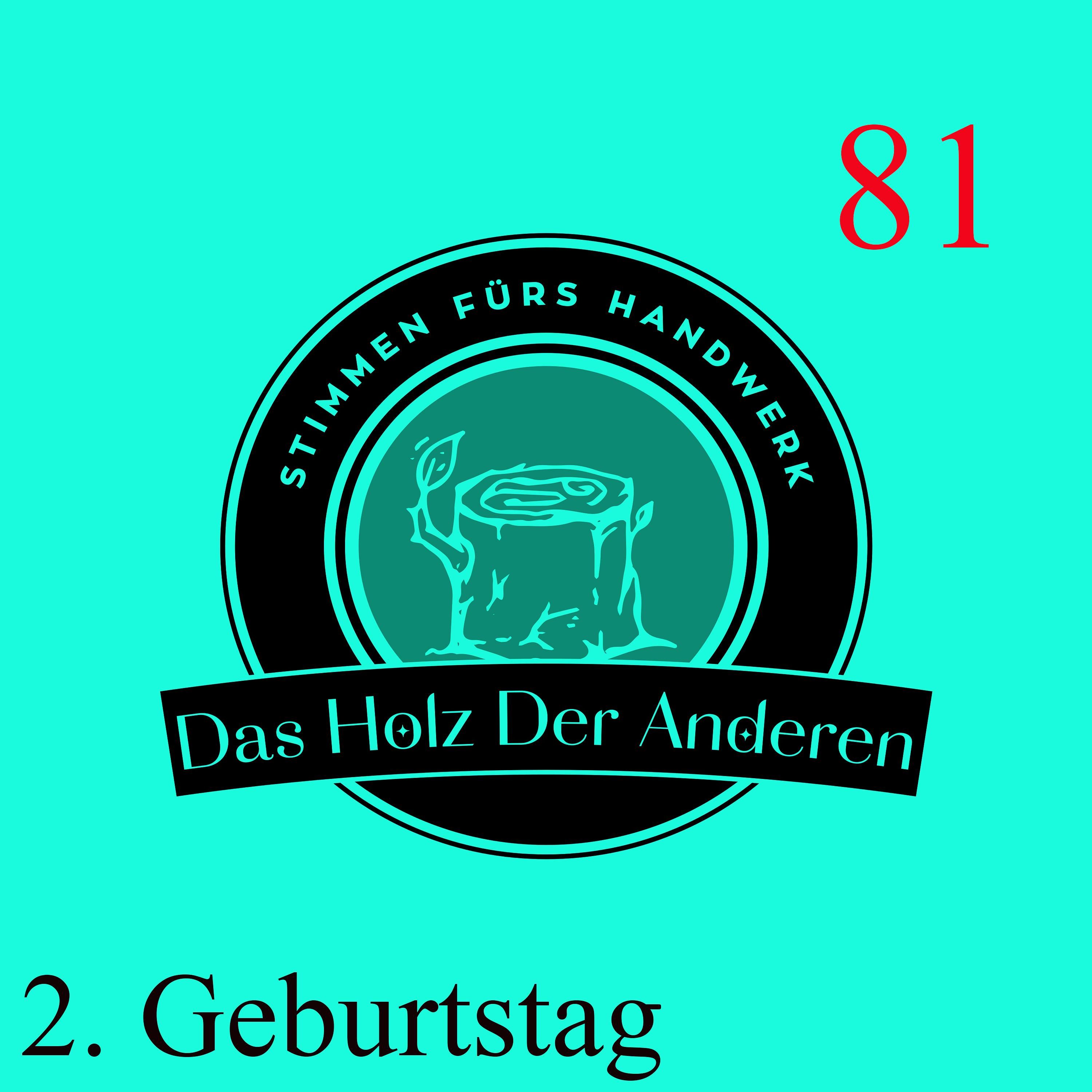 Zwei Jahre Das Holz der Anderen