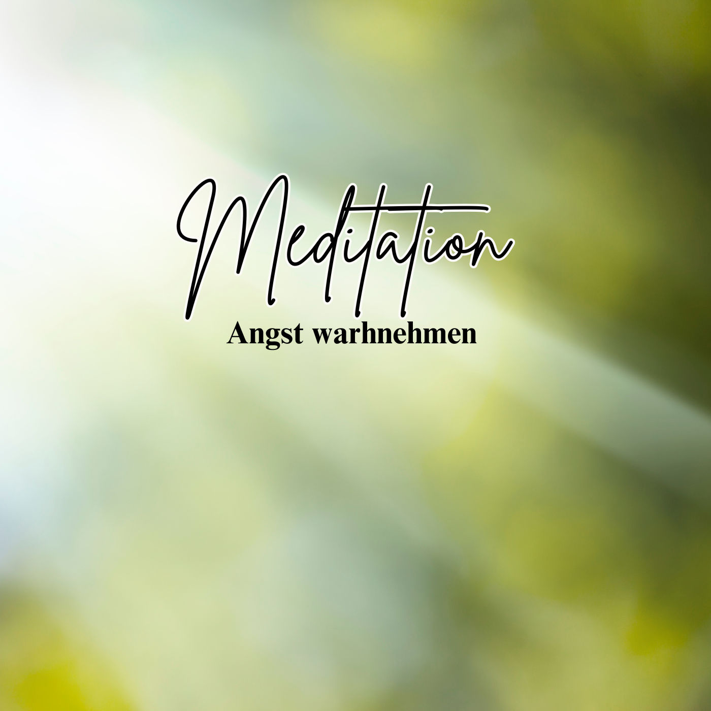Zweite Staffel - Meditation Angst wahrnehmen