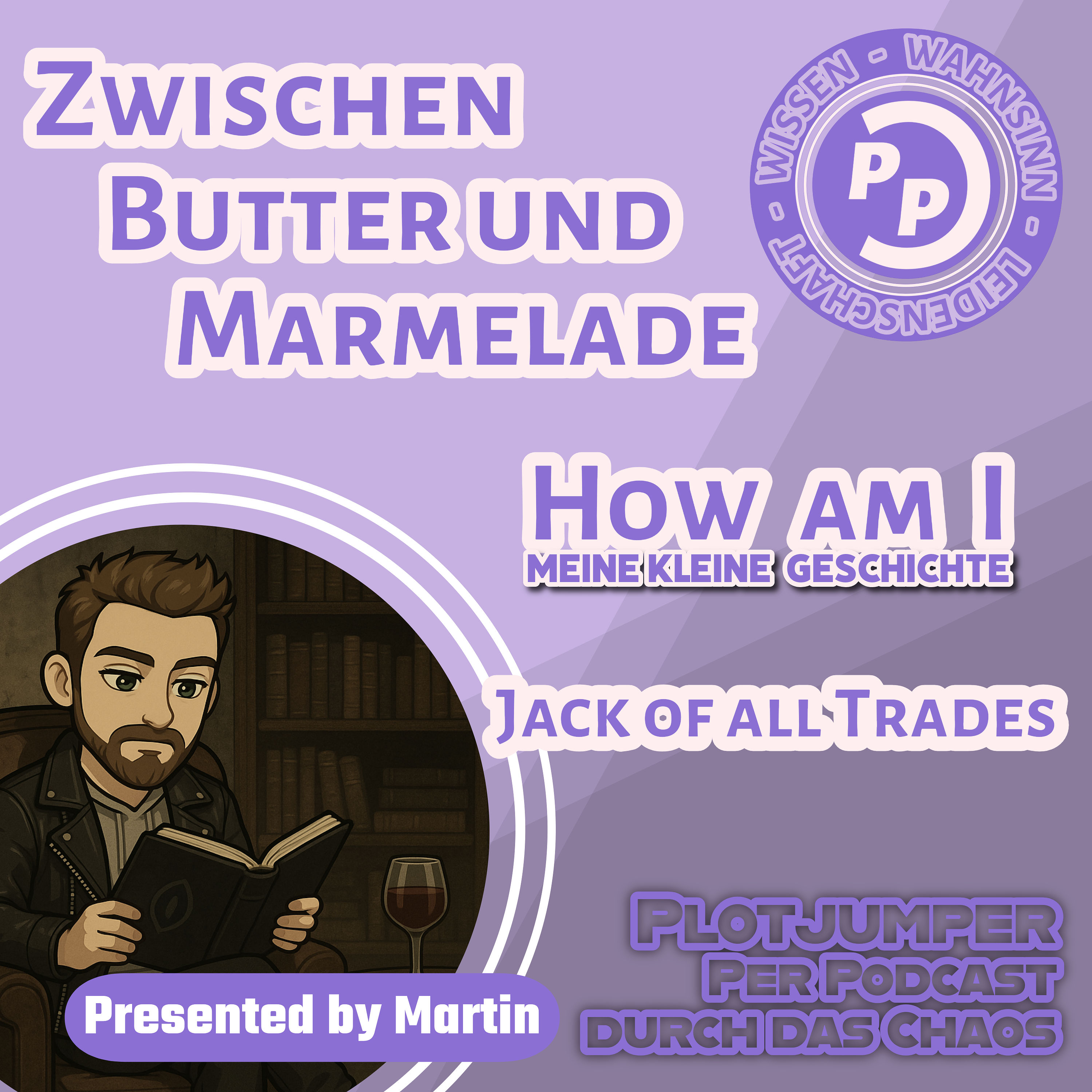 Zwischen Butter und Marmelade - How am I