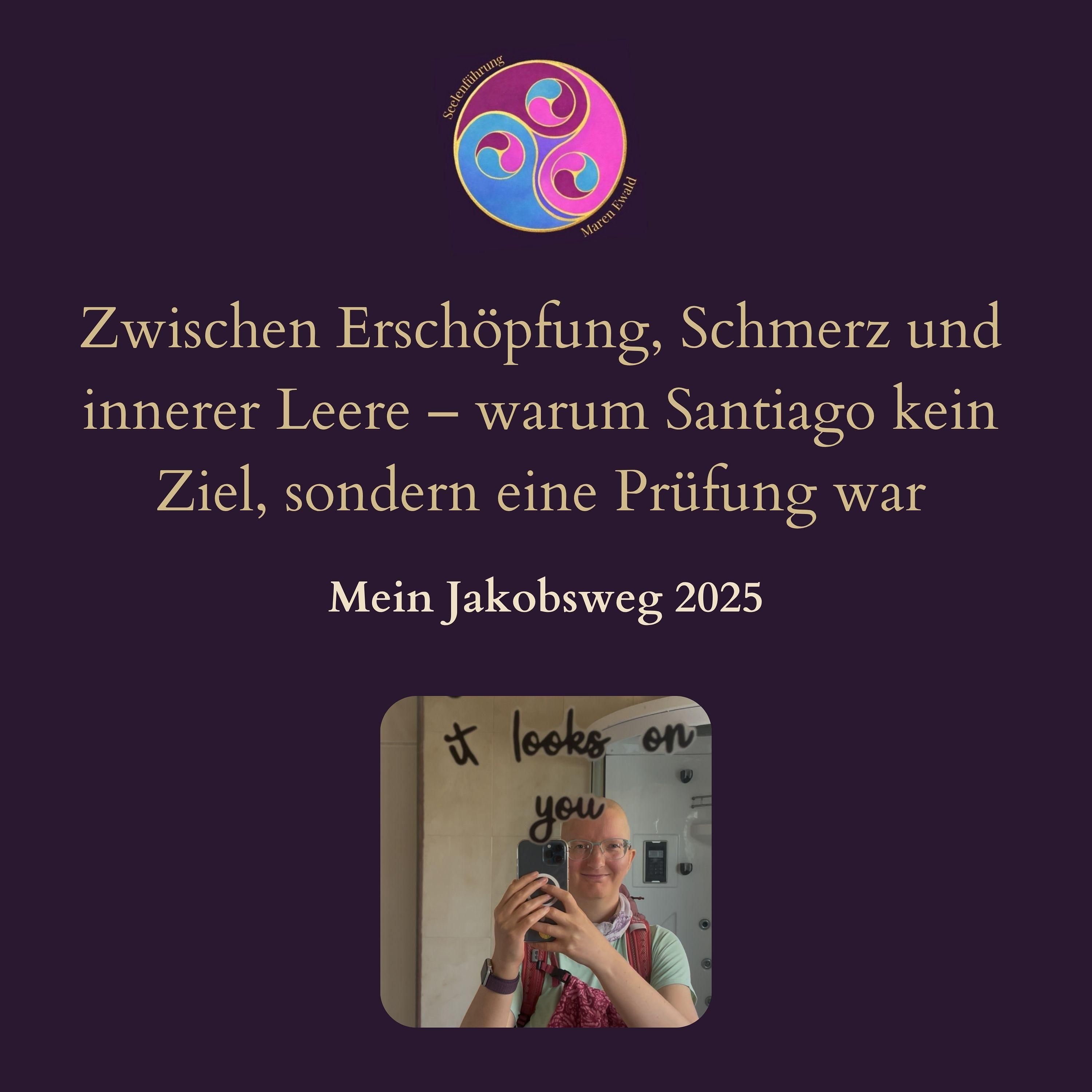 Zwischen Erschöpfung, Schmerz und innerer Leere – warum Santiago kein Ziel, sondern eine Prüfung war