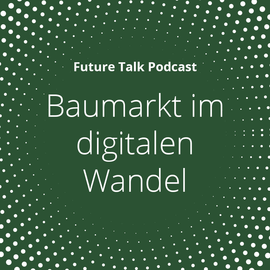 Zwischen Hammer und Innovation: Wie Baumärkte im digitalen Zeitalter neu gedacht werden (Folge 210)