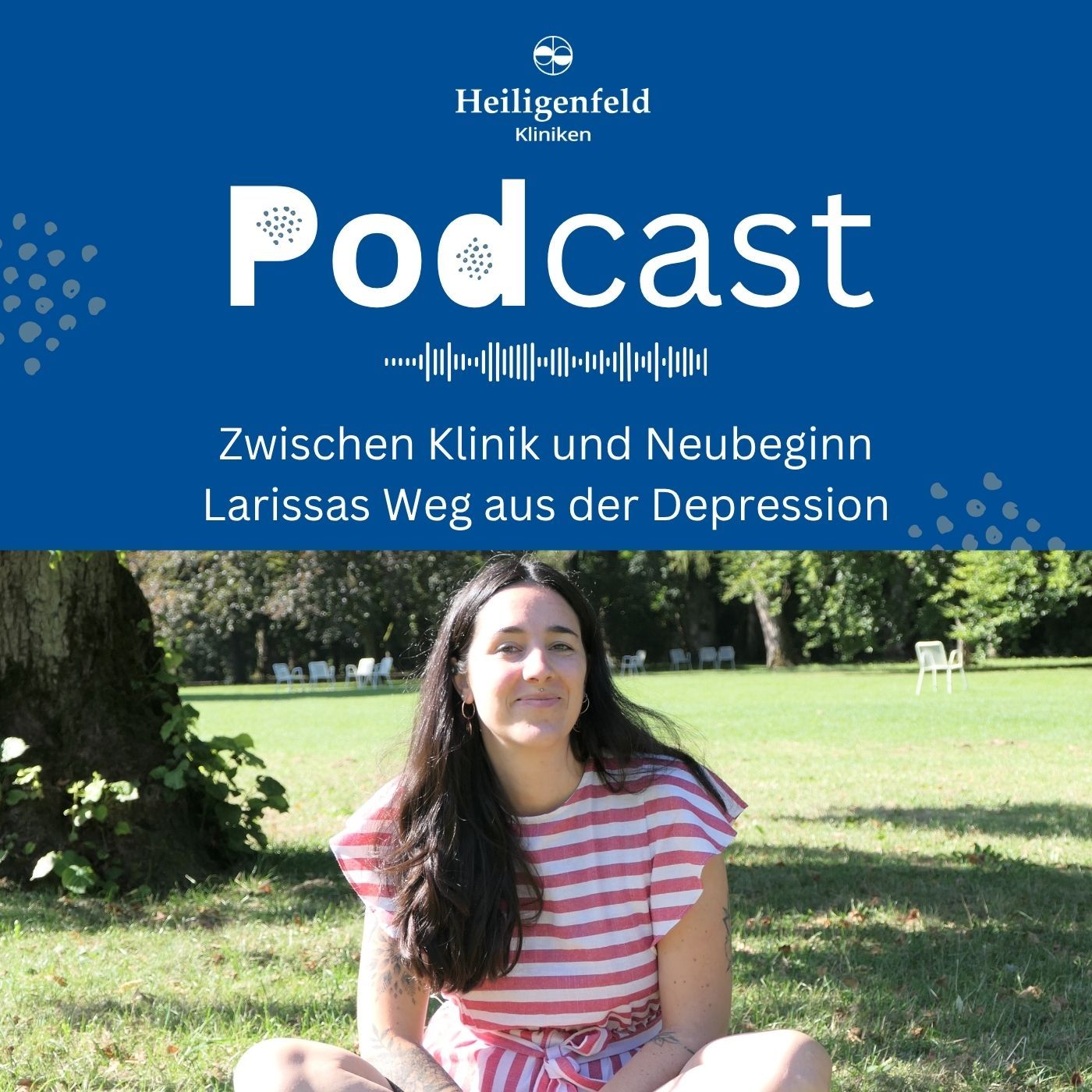 Zwischen Klinik und Neubeginn - Larissas Weg aus der Depression