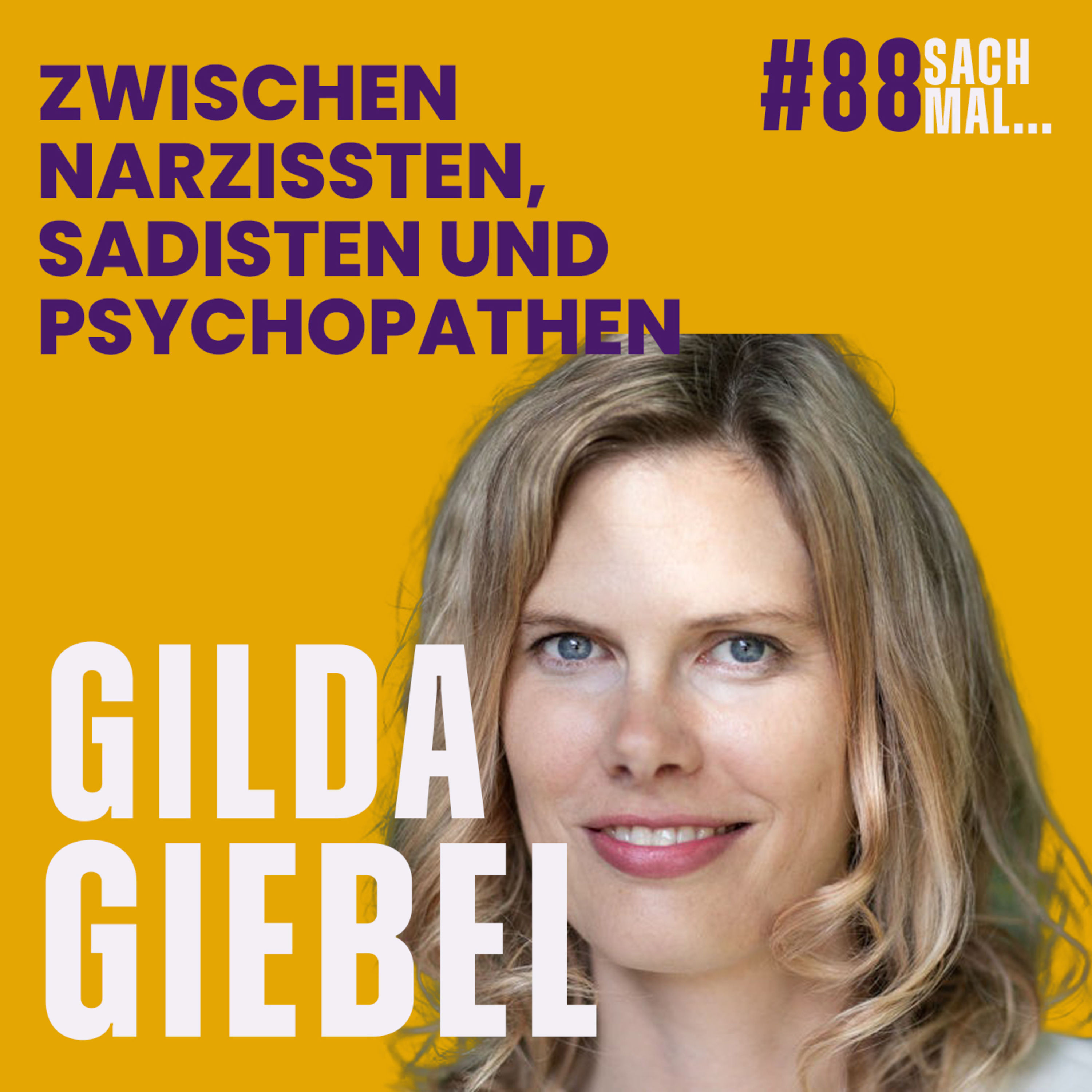 Zwischen Narzissten, Sadisten und Psychopathen - als Psychologin in der Sicherungsverwahrung mit Gilda Giebel
