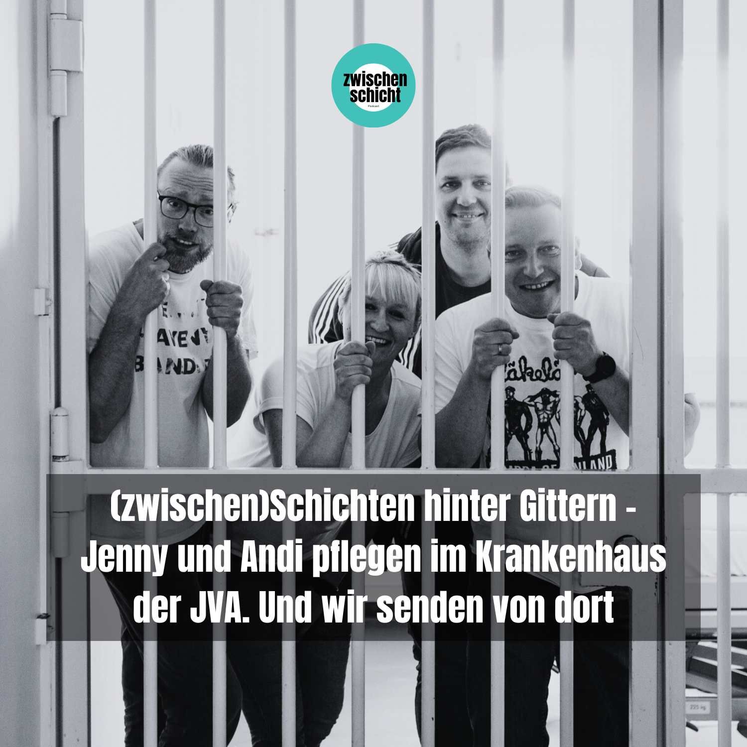 (zwischen)Schichten hinter Gittern - Jenny und Andi pflegen im Krankenhaus der JVA. Und wir senden von dort